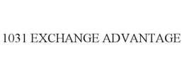 1031 EXCHANGE ADVANTAGE trademark