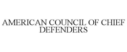 AMERICAN COUNCIL OF CHIEF DEFENDERS trademark