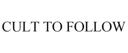 CULT TO FOLLOW trademark