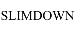SLIMDOWN trademark