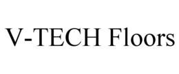 V-TECH FLOORS trademark