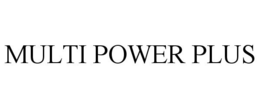 MULTI POWER PLUS trademark