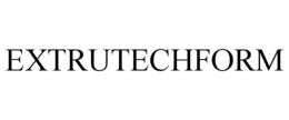 EXTRUTECHFORM trademark