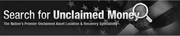 SEARCH FOR UNCLAIMED MONEY THE NATION'S PREMIER UNCLAIMED ASSET LOCATION & RECOVERY SPECIALISTS trademark