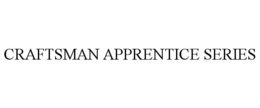 CRAFTSMAN APPRENTICE SERIES trademark