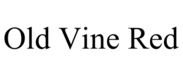 OLD VINE RED trademark
