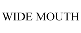 WIDE MOUTH trademark