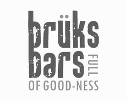 BRÜKS BARS FULL OF GOOD-NESS trademark