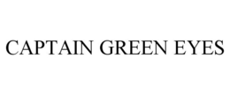 CAPTAIN GREEN EYES trademark