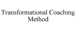 TRANSFORMATIONAL COACHING METHOD trademark