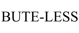 BUTE-LESS trademark