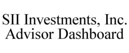 SII INVESTMENTS, INC. ADVISOR DASHBOARD trademark