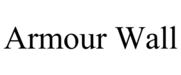 ARMOUR WALL trademark