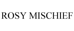ROSY MISCHIEF trademark
