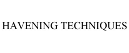 HAVENING TECHNIQUES trademark