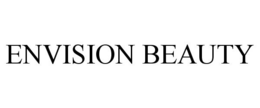 ENVISION BEAUTY trademark