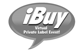 IBUY VIRTUAL PRIVATE LABEL EVENT! trademark