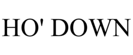 HO' DOWN trademark