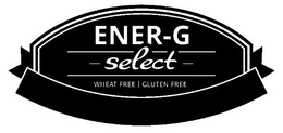 ENER-G SELECT WHEAT FREE GLUTEN FREE trademark
