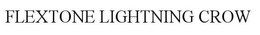 FLEXTONE LIGHTNING CROW trademark