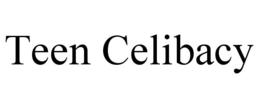 TEEN CELIBACY trademark
