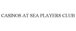 CASINOS AT SEA PLAYERS CLUB trademark