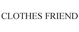 CLOTHES FRIEND trademark