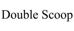 DOUBLE SCOOP trademark