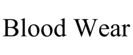 BLOOD WEAR trademark