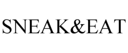SNEAK&EAT trademark