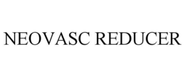NEOVASC REDUCER trademark