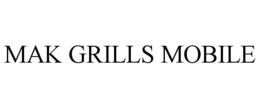 MAK GRILLS MOBILE trademark