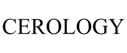 CEROLOGY trademark