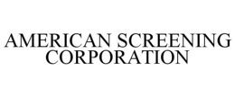AMERICAN SCREENING CORPORATION trademark