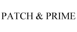 PATCH & PRIME trademark