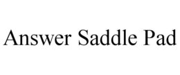 ANSWER SADDLE PAD trademark
