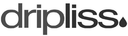 DRIPLISS trademark