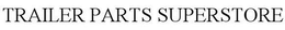 TRAILER PARTS SUPERSTORE trademark