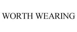WORTH WEARING trademark