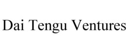 DAI TENGU VENTURES trademark