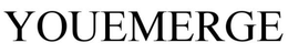YOUEMERGE trademark