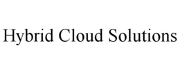 HYBRID CLOUD SOLUTIONS trademark