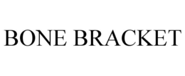 BONE BRACKET trademark