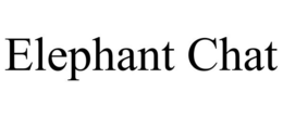 ELEPHANT CHAT trademark
