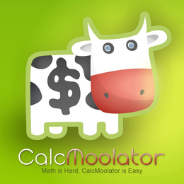 $ CALCMOOLATOR, MATH IS HARD, CALCMOOLATOR IS EASY trademark