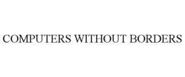 COMPUTERS WITHOUT BORDERS trademark