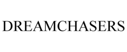 DREAMCHASERS trademark