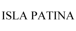 ISLA PATINA trademark