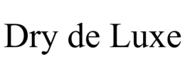 DRY DE LUXE trademark