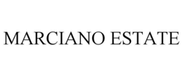 MARCIANO ESTATE trademark